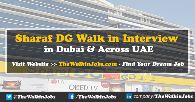 Sharaf DG Walk in Interview